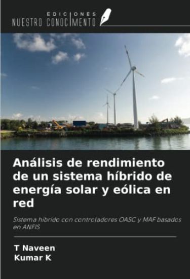 Análisis de rendimiento de un sistema híbrido de energía solar y eólica en red