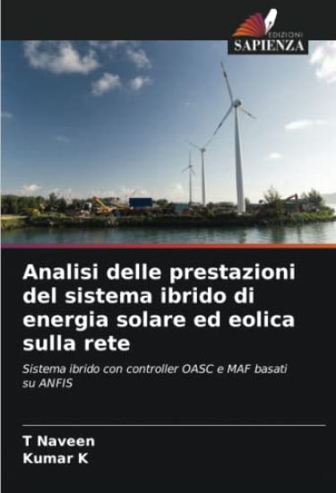 Analisi delle prestazioni del sistema ibrido di energia solare ed eolica sulla rete