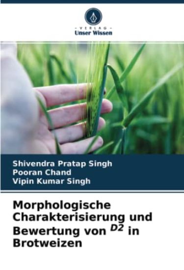 Morphologische Charakterisierung und Bewertung von D2 in Brotweizen