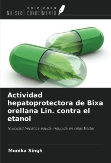 Actividad hepatoprotectora de Bixa orellana Lin. contra el etanol