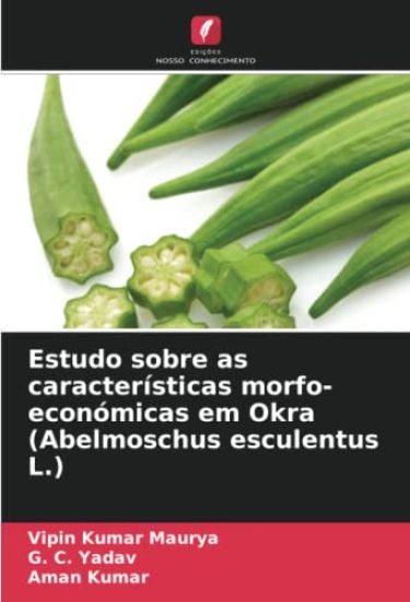 Estudo sobre as características morfo-económicas em Okra (Abelmoschus esculentus L.)