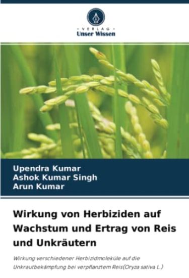 Wirkung von Herbiziden auf Wachstum und Ertrag von Reis und Unkräutern