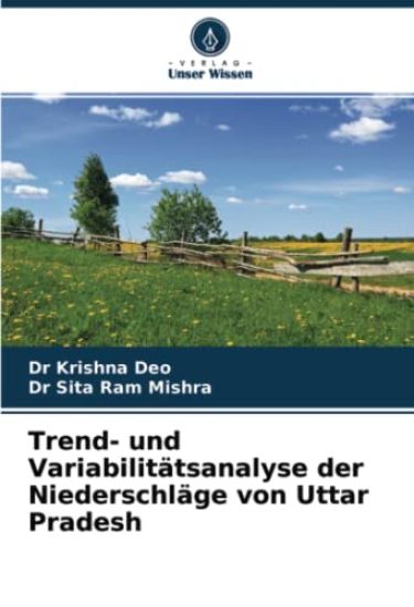 Trend- und Variabilitätsanalyse der Niederschläge von Uttar Pradesh