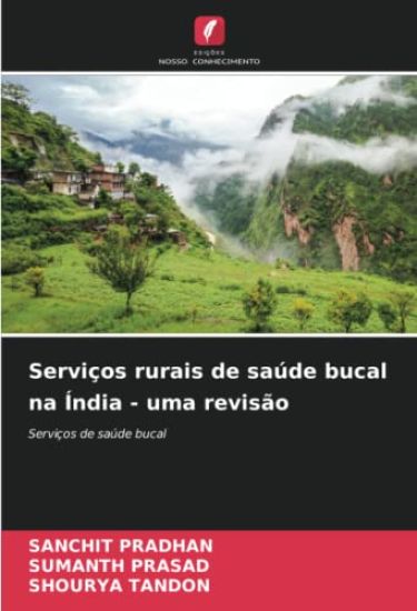 Serviços rurais de saúde bucal na Índia - uma revisão