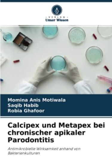 Calcipex und Metapex bei chronischer apikaler Parodontitis