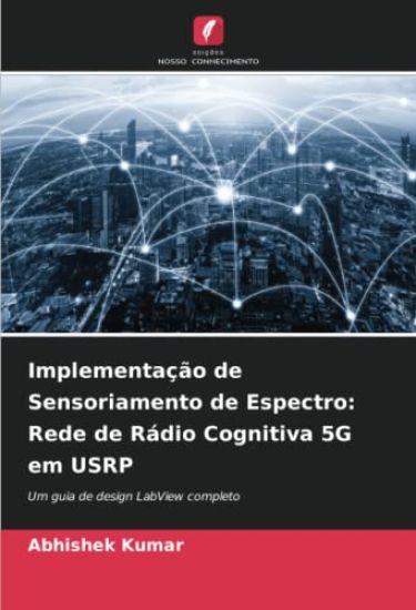 Implementação de Sensoriamento de Espectro: Rede de Rádio Cognitiva 5G em USRP