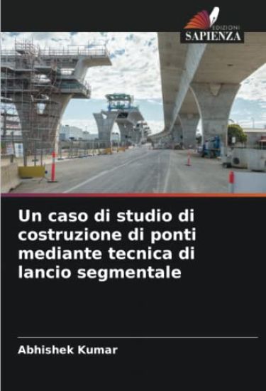 Un caso di studio di costruzione di ponti mediante tecnica di lancio segmentale