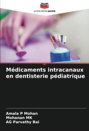 Médicaments intracanaux en dentisterie pédiatrique