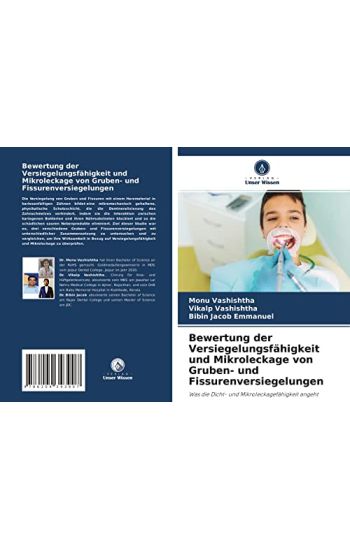 Bewertung der Versiegelungsfähigkeit und Mikroleckage von Gruben- und Fissurenversiegelungen