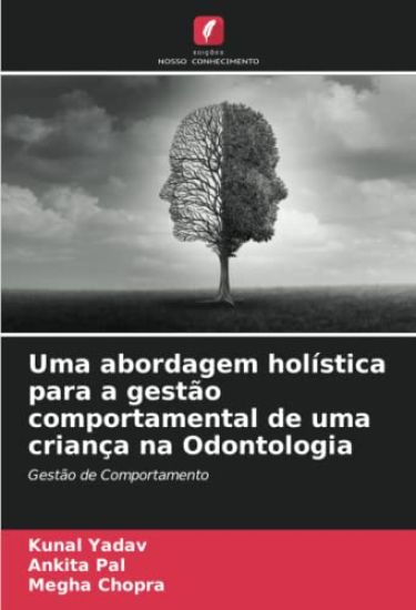 Uma abordagem holística para a gestão comportamental de uma criança na Odontologia