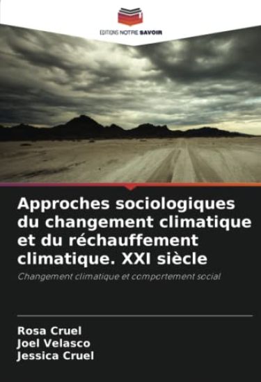 Approches sociologiques du changement climatique et du réchauffement climatique. XXI siècle