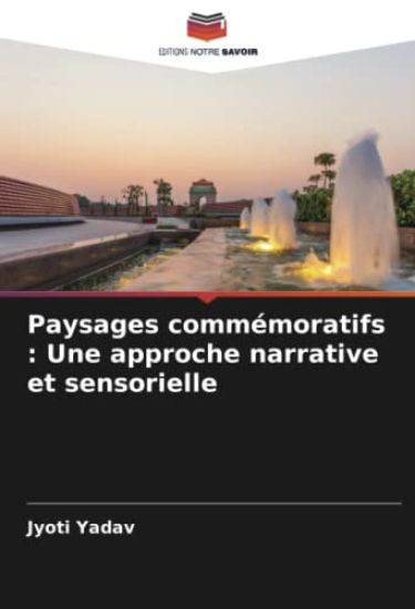 Paysages commémoratifs : Une approche narrative et sensorielle