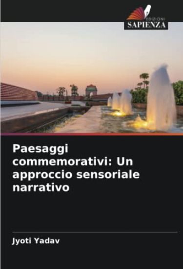 Paesaggi commemorativi: Un approccio sensoriale narrativo