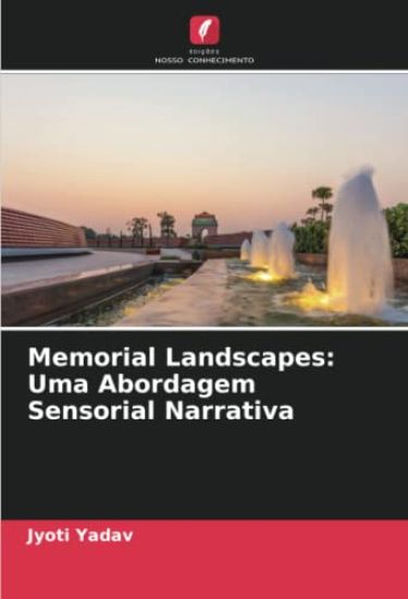 Memorial Landscapes: Uma Abordagem Sensorial Narrativa