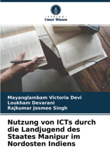 Nutzung von ICTs durch die Landjugend des Staates Manipur im Nordosten Indiens