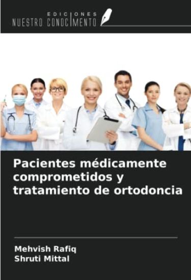 Pacientes médicamente comprometidos y tratamiento de ortodoncia