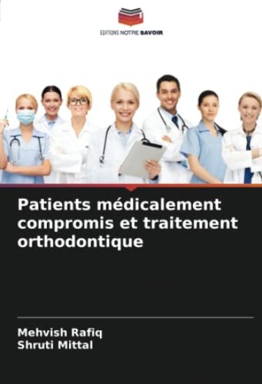 Patients médicalement compromis et traitement orthodontique