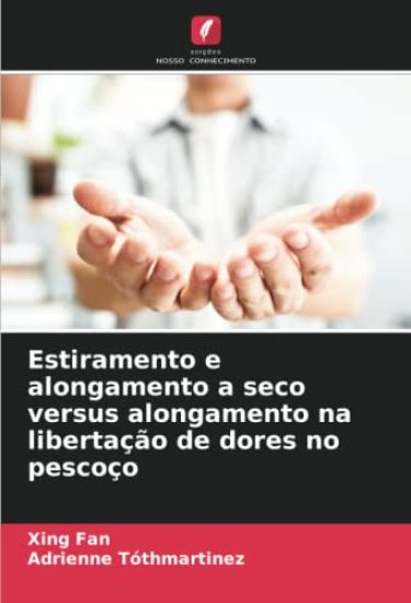 Estiramento e alongamento a seco versus alongamento na libertação de dores no pescoço