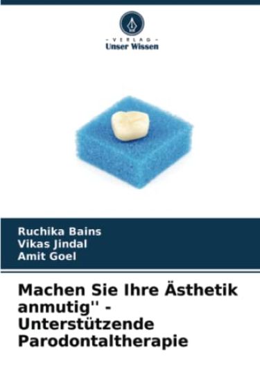 Machen Sie Ihre Ästhetik anmutig'' - Unterstützende Parodontaltherapie