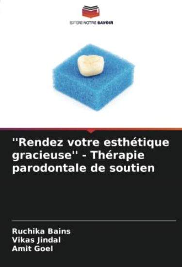 ''Rendez votre esthétique gracieuse'' - Thérapie parodontale de soutien
