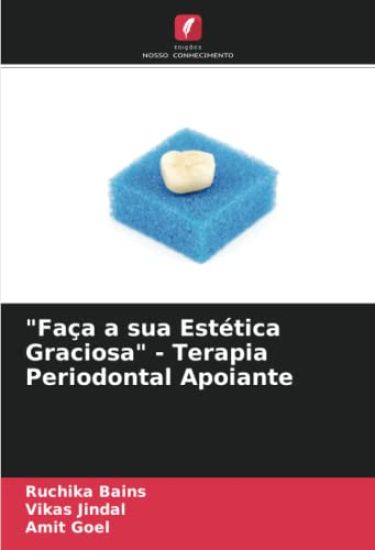 "Faça a sua Estética Graciosa" - Terapia Periodontal Apoiante