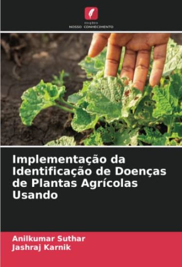 Implementação da Identificação de Doenças de Plantas Agrícolas Usando
