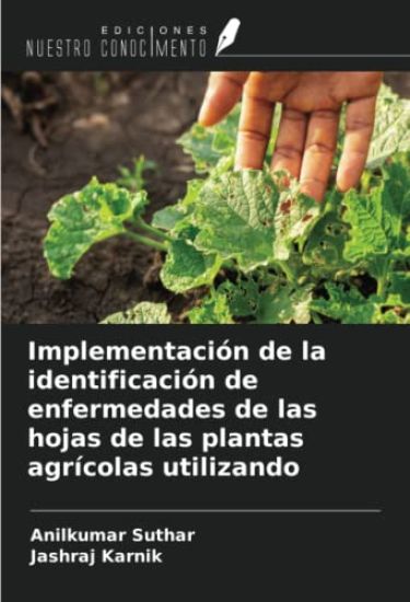 Implementación de la identificación de enfermedades de las hojas de las plantas agrícolas utilizando