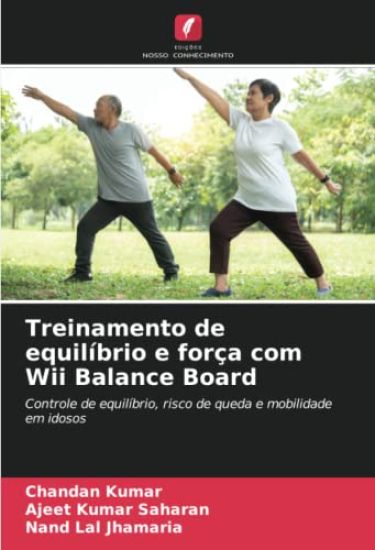 Treinamento de equilíbrio e força com Wii Balance Board – Chandan Kumar, kirjan kansikuva