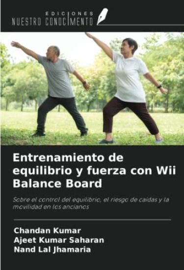 Entrenamiento de equilibrio y fuerza con Wii Balance Board – Chandan Kumar, kirjan kansikuva