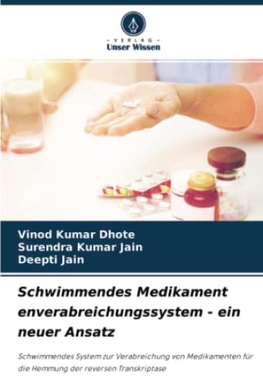 Schwimmendes Medikament enverabreichungssystem - ein neuer Ansatz
