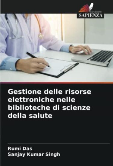 Gestione delle risorse elettroniche nelle biblioteche di scienze della salute