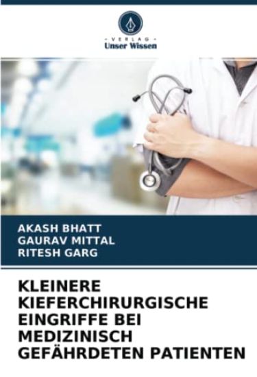 KLEINERE KIEFERCHIRURGISCHE EINGRIFFE BEI MEDIZINISCH GEFÄHRDETEN PATIENTEN
