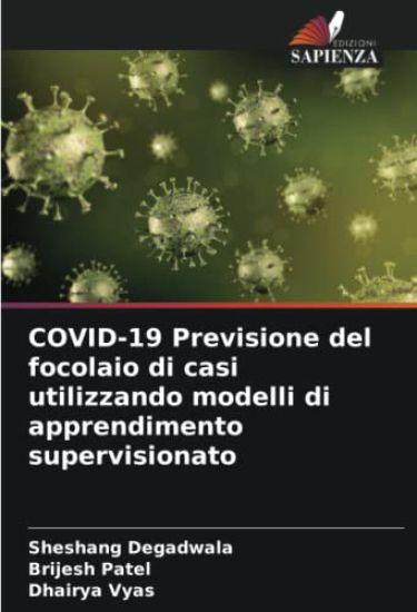 COVID-19 Previsione del focolaio di casi utilizzando modelli di apprendimento supervisionato
