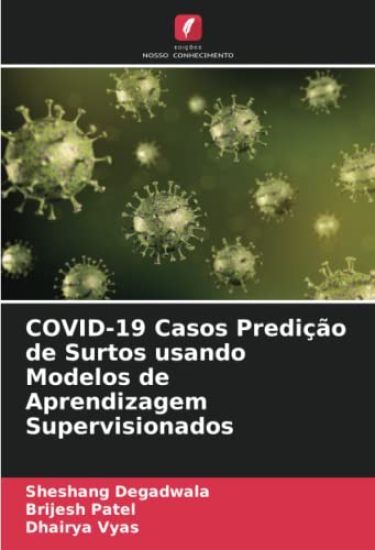 COVID-19 Casos Predição de Surtos usando Modelos de Aprendizagem Supervisionados