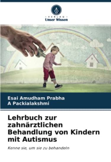 Lehrbuch zur zahnärztlichen Behandlung von Kindern mit Autismus