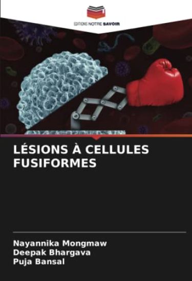 LÉSIONS À CELLULES FUSIFORMES
