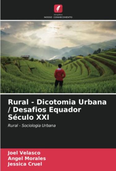 Rural - Dicotomia Urbana / Desafios Equador Século XXI