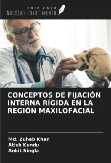 CONCEPTOS DE FIJACIÓN INTERNA RÍGIDA EN LA REGIÓN MAXILOFACIAL