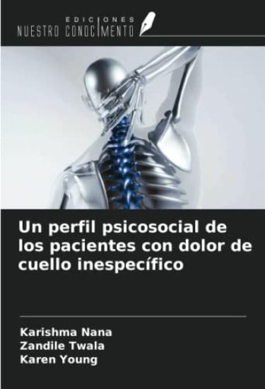 Un perfil psicosocial de los pacientes con dolor de cuello inespecífico