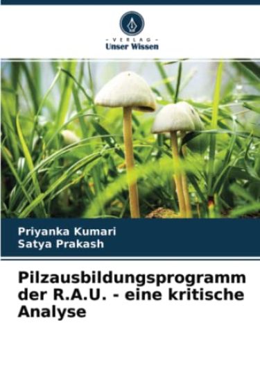 Pilzausbildungsprogramm der R.A.U. - eine kritische Analyse