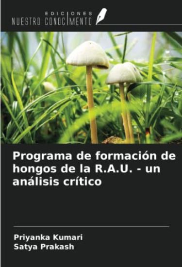 Programa de formación de hongos de la R.A.U. - un análisis crítico