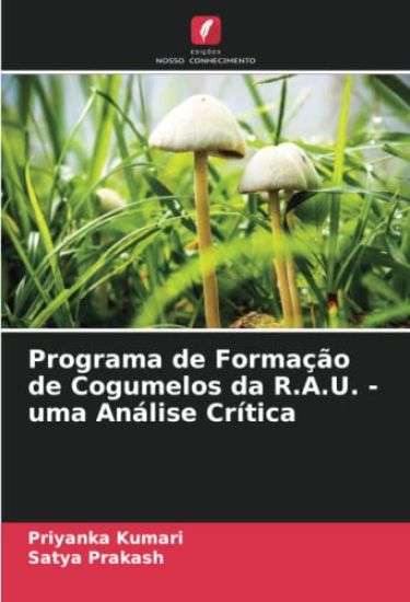 Programa de Formação de Cogumelos da R.A.U. - uma Análise Crítica
