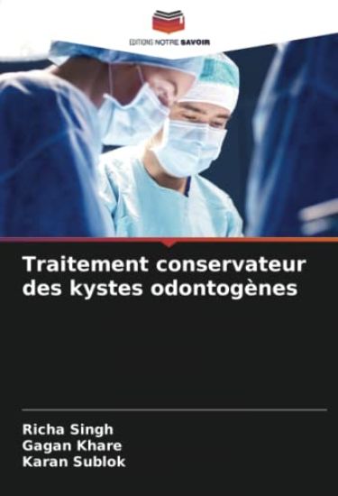 Traitement conservateur des kystes odontogènes