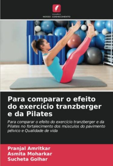 Para comparar o efeito do exercício tranzberger e da Pilates