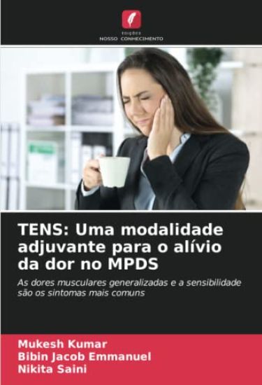 TENS: Uma modalidade adjuvante para o alívio da dor no MPDS