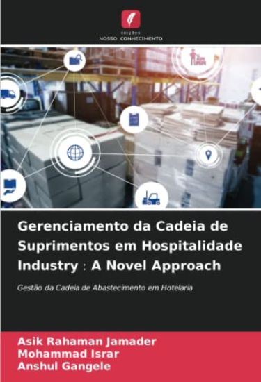 Gerenciamento da Cadeia de Suprimentos em Hospitalidade Industry¿A Novel Approach