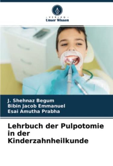 Lehrbuch der Pulpotomie in der Kinderzahnheilkunde