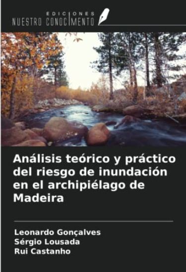 Análisis teórico y práctico del riesgo de inundación en el archipiélago de Madeira