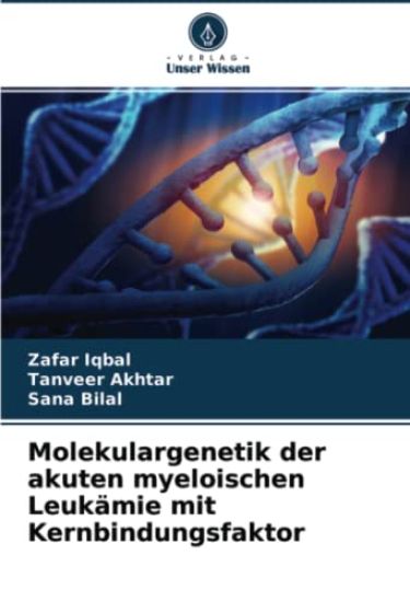 Molekulargenetik der akuten myeloischen Leukämie mit Kernbindungsfaktor