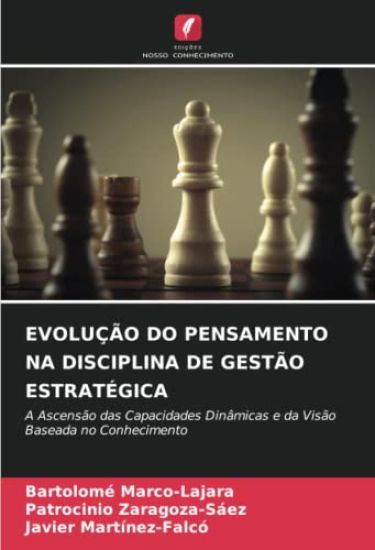 EVOLUÇÃO DO PENSAMENTO NA DISCIPLINA DE GESTÃO ESTRATÉGICA